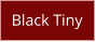 Black Tiny